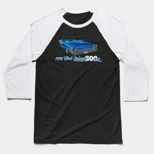 1963 Ford Galaxie 500 XL Convertible Baseball T-Shirt